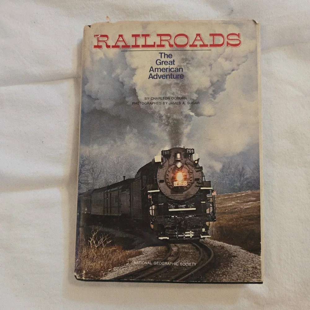 VTG‎ RAILROADS The Great American Adventure BY CHARLTON OGBURN 1977 History USA